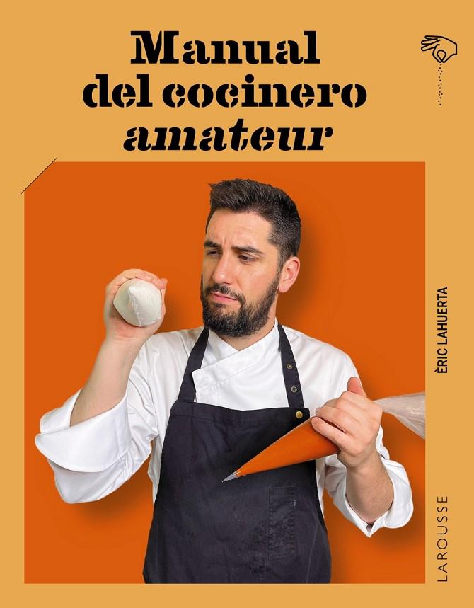 MANUAL DEL COCINERO AMATEUR | 9788419739490 | LAHUERTA, ÉRIC | Galatea Llibres | Llibreria online de Reus, Tarragona | Comprar llibres en català i castellà online