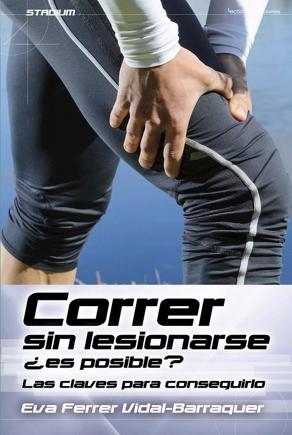 CORRER SIN LESIONARSE ¿ES POSIBLE? | 9788416012558 | FERRER, EVA | Galatea Llibres | Librería online de Reus, Tarragona | Comprar libros en catalán y castellano online