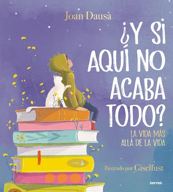 Y SI AQUÍ NO ACABA TODO? | 9788427241978 | DAUSÀ, JOAN | Galatea Llibres | Llibreria online de Reus, Tarragona | Comprar llibres en català i castellà online