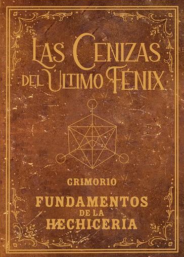 GRIMORIO DE LAS CENIZAS DEL ÚLTIMO FÉNIX | 9788491427728 | Galatea Llibres | Llibreria online de Reus, Tarragona | Comprar llibres en català i castellà online