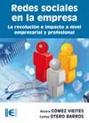 REDES SOCIALES EN LA EMPRESA. LA REVOLUCIÓN E IMPULSO A NIVEL EMPRESARIAL Y PROF | 9788499641171 | GÓMEZ VIEITES, ÁLVARO/OTERO BARROS, CARLOS | Galatea Llibres | Llibreria online de Reus, Tarragona | Comprar llibres en català i castellà online