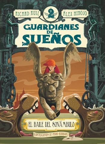 EL BAILE DEL SONÁMBULO. GUARDIANES DE SUEÑOS 2 | 9788424643782 | RUIZ, RICARD/HINOJO, ÁLEX | Galatea Llibres | Llibreria online de Reus, Tarragona | Comprar llibres en català i castellà online