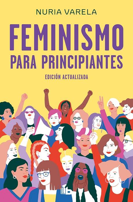 FEMINISMO PARA PRINCIPIANTES (EDICIÓN ACTUALIZADA) | 9788413140803 | VARELA, NURIA | Galatea Llibres | Librería online de Reus, Tarragona | Comprar libros en catalán y castellano online