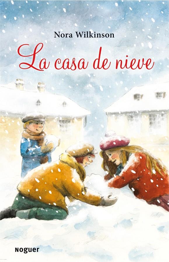 CASA DE NIEVE, LA | 9788427901315 | WILKINSON, NORA | Galatea Llibres | Llibreria online de Reus, Tarragona | Comprar llibres en català i castellà online