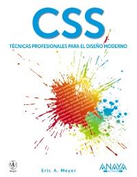 CSS. TÉCNICAS PROFESIONALES PARA EL DISEÑO MODERNO | 9788441529540 | MEYER, ERIC A. | Galatea Llibres | Llibreria online de Reus, Tarragona | Comprar llibres en català i castellà online