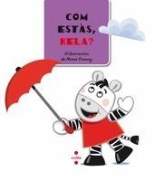 COM ESTÀS, KELA? | 9788466124942 | FRANSOY, MONSE (ILUST.) | Galatea Llibres | Llibreria online de Reus, Tarragona | Comprar llibres en català i castellà online