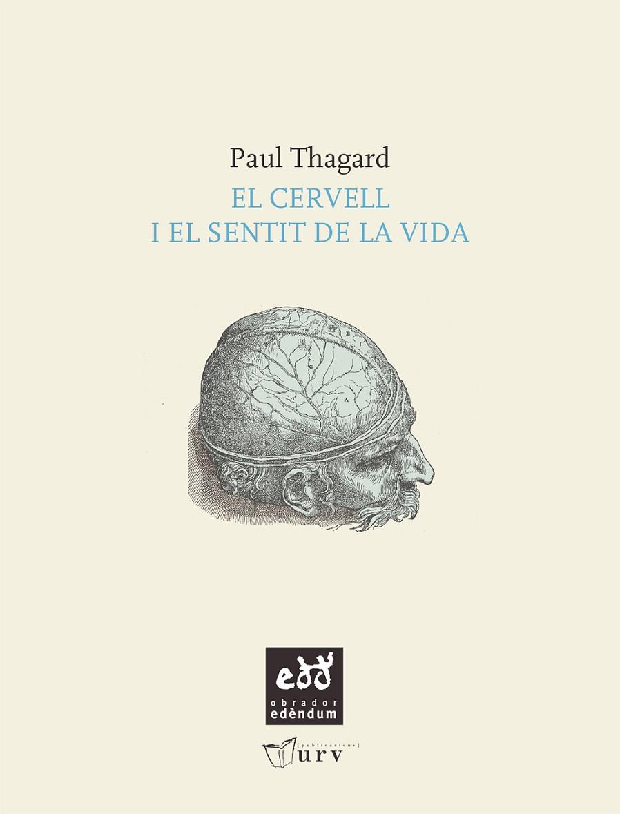 EL CERVELL I EL SENTIT DE LA VIDA | 9788493916916 | THAGARD, PAUL | Galatea Llibres | Librería online de Reus, Tarragona | Comprar libros en catalán y castellano online