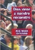 DIOS VIENE A NUESTRO ENCUENTRO | 9788427716346 | AVENDAÑO, JOSÉ MARÍA | Galatea Llibres | Llibreria online de Reus, Tarragona | Comprar llibres en català i castellà online