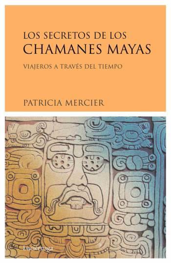 SECRETOS DE LOS CHAMANES MAYAS, LOS | 9788489957848 | MERCIER, ALLOA | Galatea Llibres | Llibreria online de Reus, Tarragona | Comprar llibres en català i castellà online