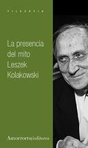 PRESENCIA DEL MITO, LA | 9789505183692 | KOLAKOWSKI, LESZEK | Galatea Llibres | Librería online de Reus, Tarragona | Comprar libros en catalán y castellano online