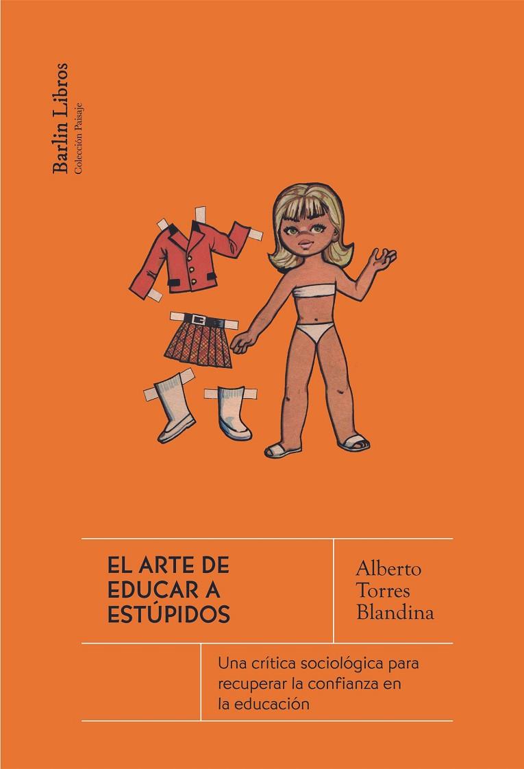 EL ARTE DE EDUCAR A ESTUPIDOS | 9788412889208 | TORRES BLANDINA, ALBERTO | Galatea Llibres | Llibreria online de Reus, Tarragona | Comprar llibres en català i castellà online