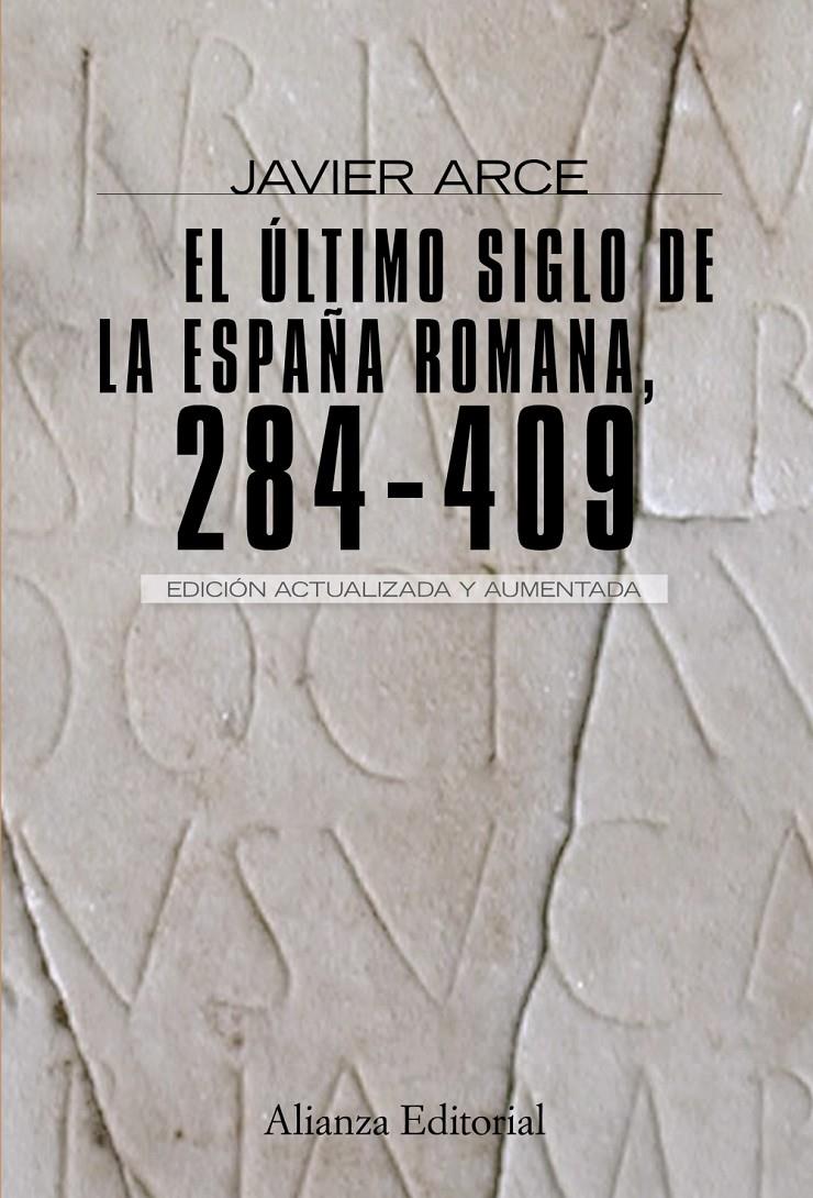 ÚLTIMO SIGLO DE LA ESPAÑA ROMANA  (284-409), EL | 9788420682662 | ARCE, JAVIER | Galatea Llibres | Llibreria online de Reus, Tarragona | Comprar llibres en català i castellà online