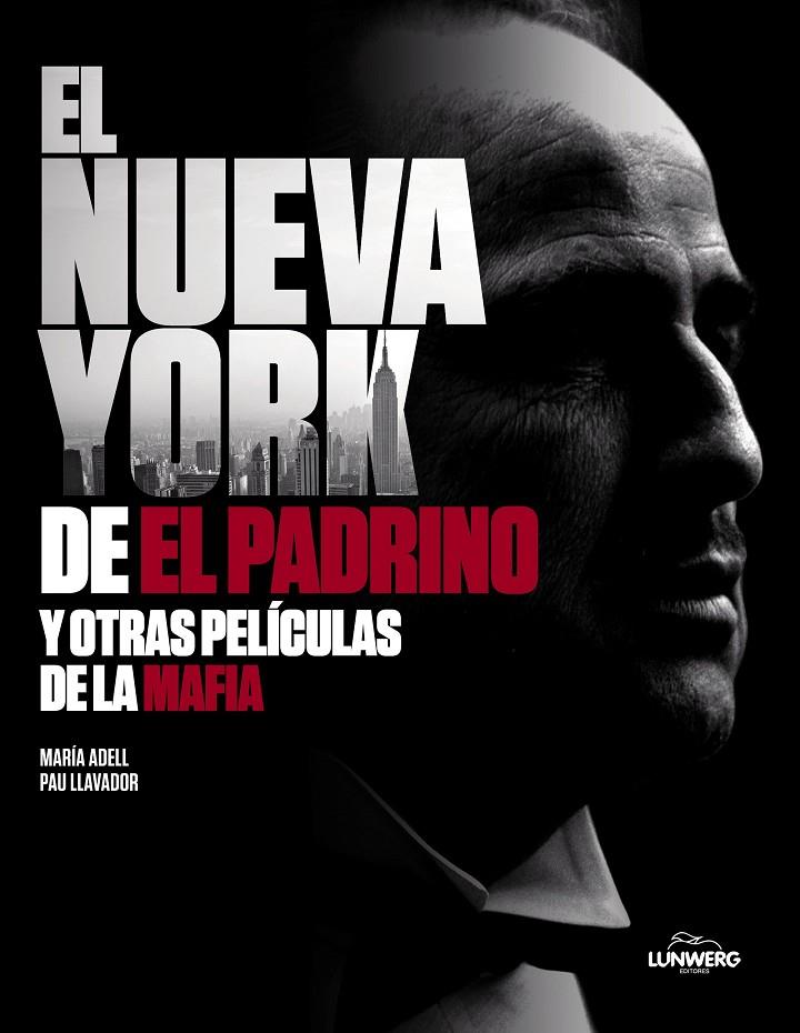 EL NUEVA YORK DE "EL PADRINO" Y OTRAS PELÍCULAS DE LA MAFIA | 9788418820823 | ADELL, MARÍA/LLAVADOR, PAU | Galatea Llibres | Llibreria online de Reus, Tarragona | Comprar llibres en català i castellà online