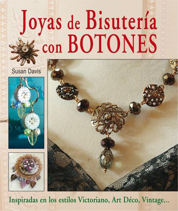 JOYAS DE BISUTERIA CON BOTONES | 9788496777927 | DAVIS, SUSAN | Galatea Llibres | Llibreria online de Reus, Tarragona | Comprar llibres en català i castellà online