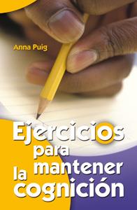 EJERCICIOS PARA MANTENER LA COGNICIÓN | 9788498421200 | PUIG ALEMÁN, ANNA | Galatea Llibres | Llibreria online de Reus, Tarragona | Comprar llibres en català i castellà online