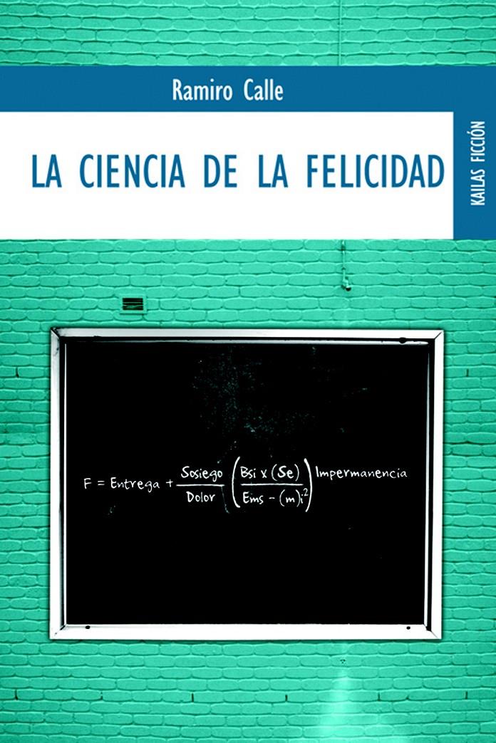 CIENCIA DE LA FELICIDAD, LA | 9788489624382 | CALLE, RAMIRO | Galatea Llibres | Llibreria online de Reus, Tarragona | Comprar llibres en català i castellà online