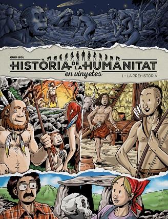 HISTORIA DE LA HUMANITAT EN VINYETES - CAT | 9788417956912 | BOU QUIM | Galatea Llibres | Llibreria online de Reus, Tarragona | Comprar llibres en català i castellà online