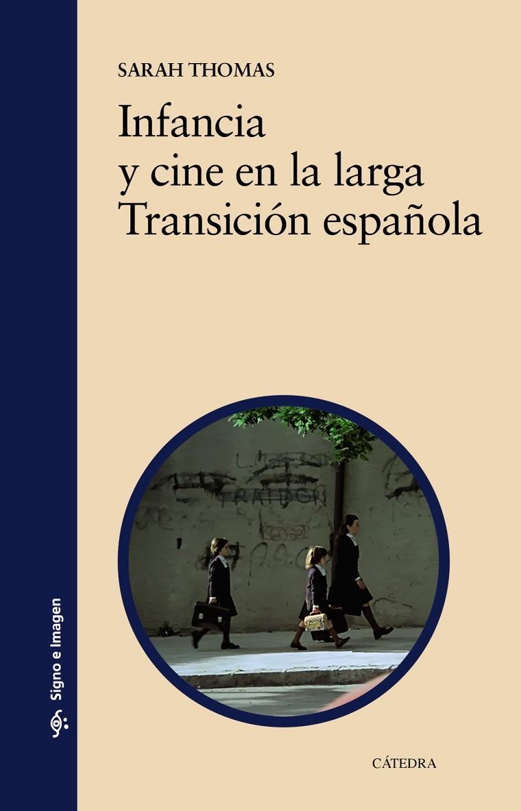 INFANCIA Y CINE EN LA LARGA TRANSICIÓN ESPAÑOLA | 9788437647845 | THOMAS, SARAH | Galatea Llibres | Librería online de Reus, Tarragona | Comprar libros en catalán y castellano online