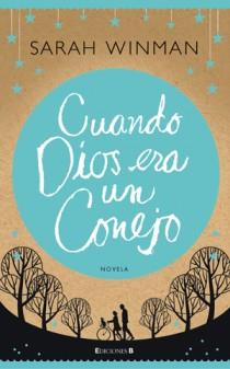 CUANDO DIOS ERA UN CONEJO | 9788466647236 | WINMAN, SARAH | Galatea Llibres | Llibreria online de Reus, Tarragona | Comprar llibres en català i castellà online