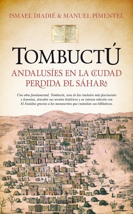 TOMBUCTÚ: ANDALUSÍES EN LA CIUDAD PERDIDA DEL SÁHARA | 9788416392278 | DIADÉ HAIDARA, ISMAEL/PIMENTEL SILES, MANUEL | Galatea Llibres | Llibreria online de Reus, Tarragona | Comprar llibres en català i castellà online