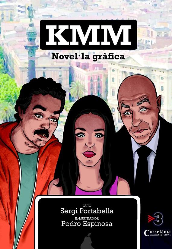 KMM. LA NOVEL·LA GRÀFICA | 9788490342152 | ESPINOSA, PEDRO / PORTABELLA, SERGI | Galatea Llibres | Llibreria online de Reus, Tarragona | Comprar llibres en català i castellà online