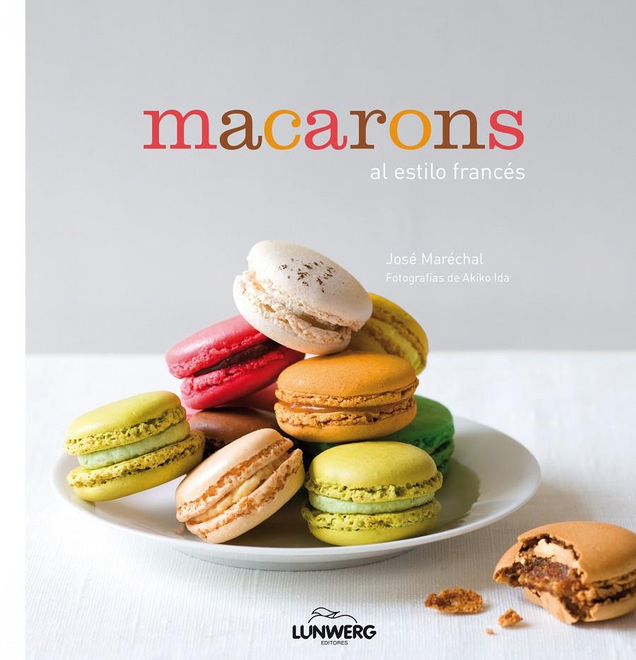 MACARONS AL ESTILO FRANCÉS | 9788416177103 | MARECHAL, JOSE | Galatea Llibres | Llibreria online de Reus, Tarragona | Comprar llibres en català i castellà online