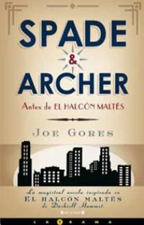 SPADE & ARCHER | 9788466642903 | GORES, JOE | Galatea Llibres | Librería online de Reus, Tarragona | Comprar libros en catalán y castellano online