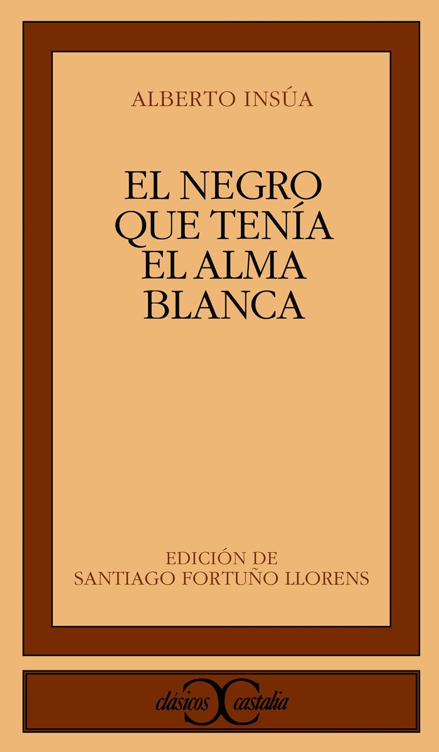 EL NEGRO QUE TENIA EL ALMA BLANCA | 9788470397875 | INSUA, ALBERTO | Galatea Llibres | Llibreria online de Reus, Tarragona | Comprar llibres en català i castellà online