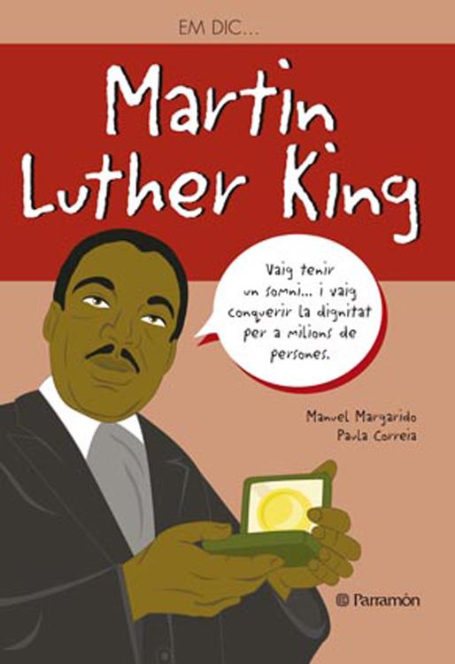 EM DIC … MARTIN LUTHER KING | 9788434240568 | MARGADO, MANUEL/CORREIA, PAULA | Galatea Llibres | Llibreria online de Reus, Tarragona | Comprar llibres en català i castellà online