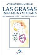 GRASAS ESENCIALES Y MORTALES, LAS | 9788479788292 | MORON MORENO, ANDRES | Galatea Llibres | Llibreria online de Reus, Tarragona | Comprar llibres en català i castellà online