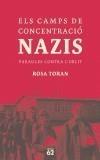 CAMPS DE CONCENTRACIO NAZIS. PARAULES CONTRA L´OBLIT | 9788429756166 | TORAN, ROSA | Galatea Llibres | Llibreria online de Reus, Tarragona | Comprar llibres en català i castellà online