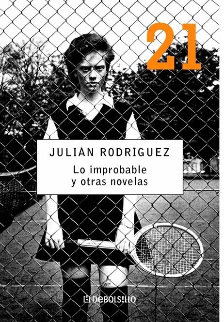 LO IMPROBABLE Y OTRAS NOVELAS | 9788483463826 | RODRIGUEZ, JULIAN | Galatea Llibres | Llibreria online de Reus, Tarragona | Comprar llibres en català i castellà online