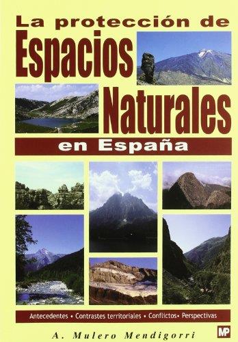 PROTECION DE ESPACIOS NATURALES EN ESPAÑA, LA | 9788484760696 | MULERO MENDIGORRI, A. | Galatea Llibres | Librería online de Reus, Tarragona | Comprar libros en catalán y castellano online