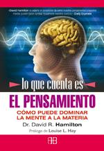 LO QUE CUENTA ES EL PENSAMIENTO | 9788496111950 | HAMILTON, DAVID R. | Galatea Llibres | Llibreria online de Reus, Tarragona | Comprar llibres en català i castellà online