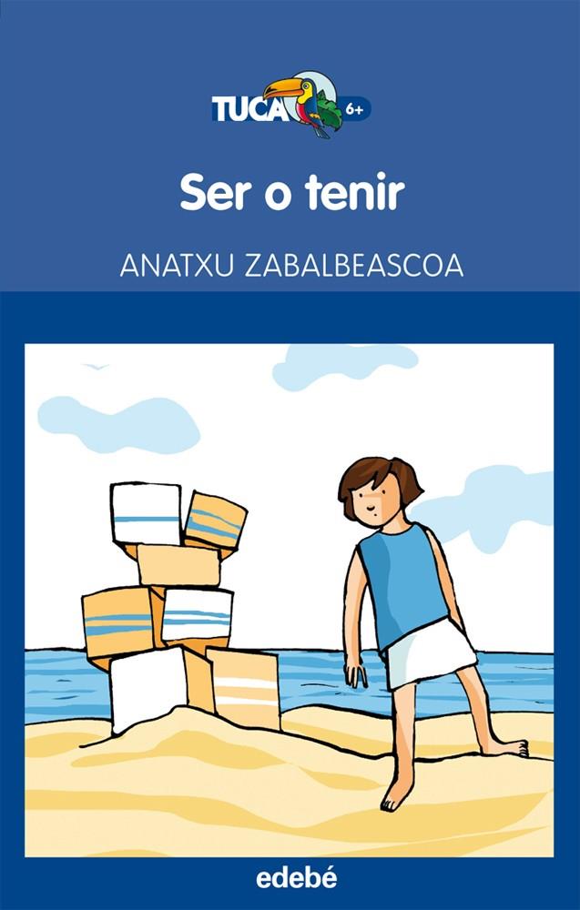 SER O TENIR | 9788468304267 | ZABALBEASCOA, ANANTXU | Galatea Llibres | Librería online de Reus, Tarragona | Comprar libros en catalán y castellano online