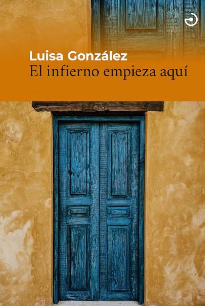 EL INFIERNO EMPIEZA AQUÍ | 9788415740742 | GONZÁLEZ, LUISA | Galatea Llibres | Llibreria online de Reus, Tarragona | Comprar llibres en català i castellà online