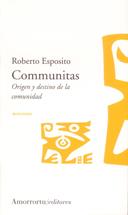 COMMUNITAS. ORIGEN Y DESTINO DE LA COMUNIDAD | 9789505187140 | ESPOSITO, ROBERTO | Galatea Llibres | Librería online de Reus, Tarragona | Comprar libros en catalán y castellano online