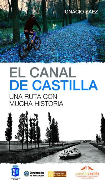 EL CANAL DE CASTILLA. UNA RUTA CON MUCHA HISTORIA | 9788498293289 | SAEZ, IGNACIO | Galatea Llibres | Llibreria online de Reus, Tarragona | Comprar llibres en català i castellà online