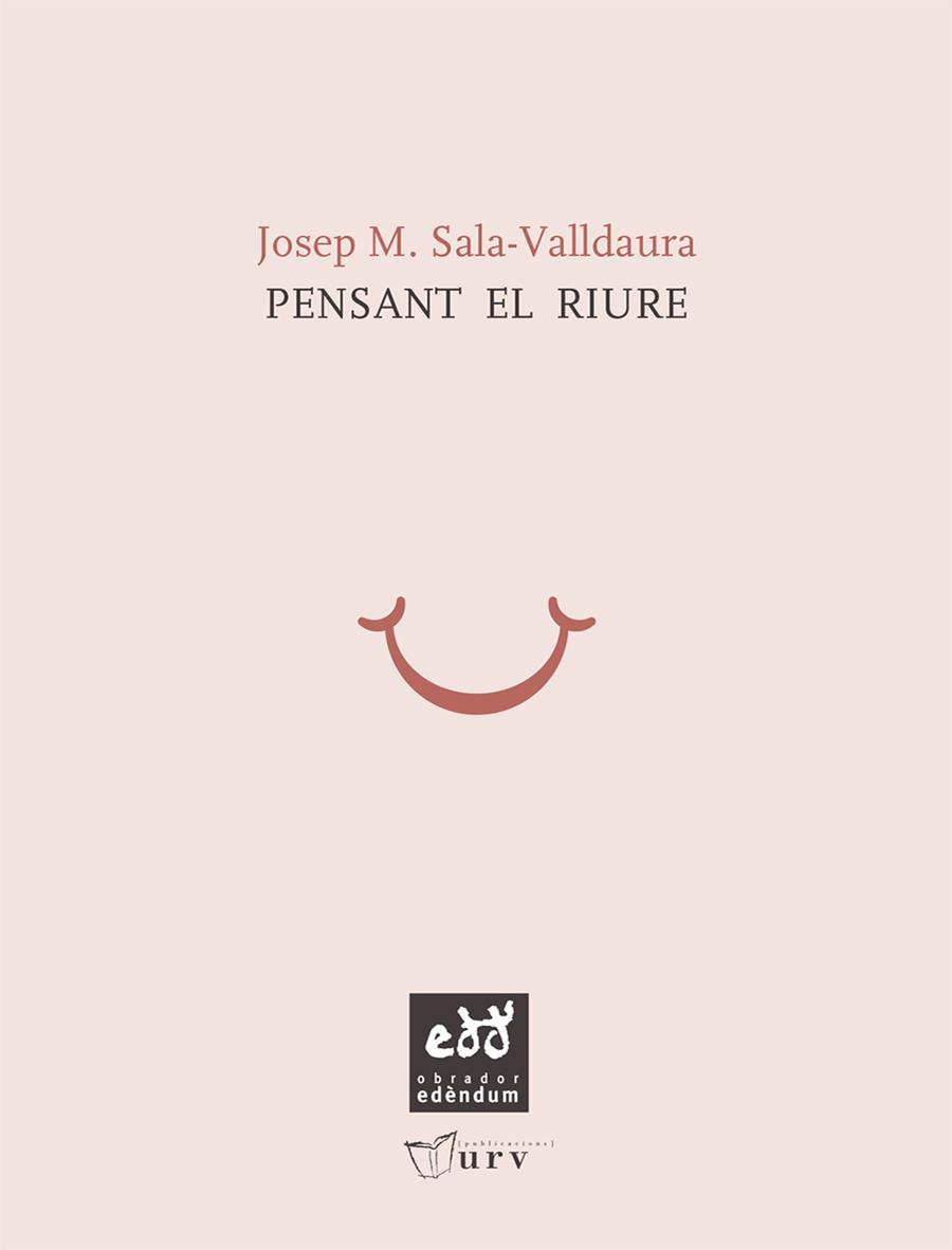 PENSANT EL RIURE | 9788493916985 | SALA VALLDAURA, JOSEP MARIA | Galatea Llibres | Llibreria online de Reus, Tarragona | Comprar llibres en català i castellà online