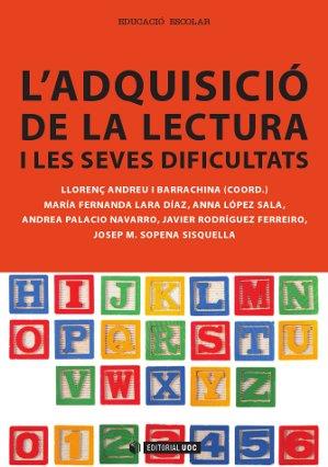 L'ADQUISICIO DE LA LECTURA I LES SEVES DIFICULTATS | 9788490299098 | ANDREU I BARRACHINA, LLORENÇ/LARA DÍAZ, MARÍA FERNANDA/LÓPEZ SALA, ANNA/PALACIO NAVARRO, ANDREA/RODR | Galatea Llibres | Llibreria online de Reus, Tarragona | Comprar llibres en català i castellà online