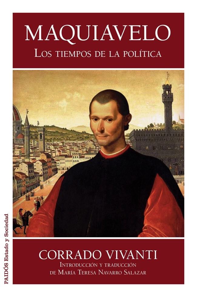 MAQUIAVELO. LOS TIEMPOS DE LA POLÍTICA | 9788449328145 | VIVANTI, CORRADO | Galatea Llibres | Llibreria online de Reus, Tarragona | Comprar llibres en català i castellà online