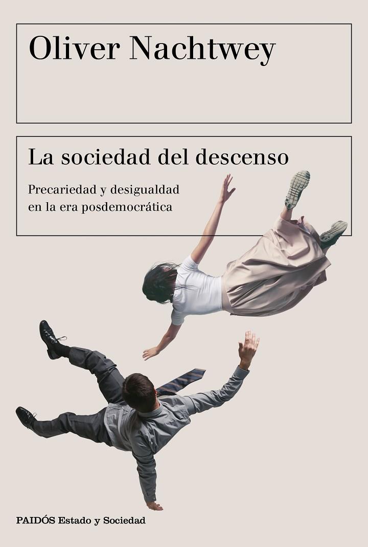 LA SOCIEDAD DEL DESCENSO | 9788449333675 | NACHTWEY, OLIVER | Galatea Llibres | Llibreria online de Reus, Tarragona | Comprar llibres en català i castellà online