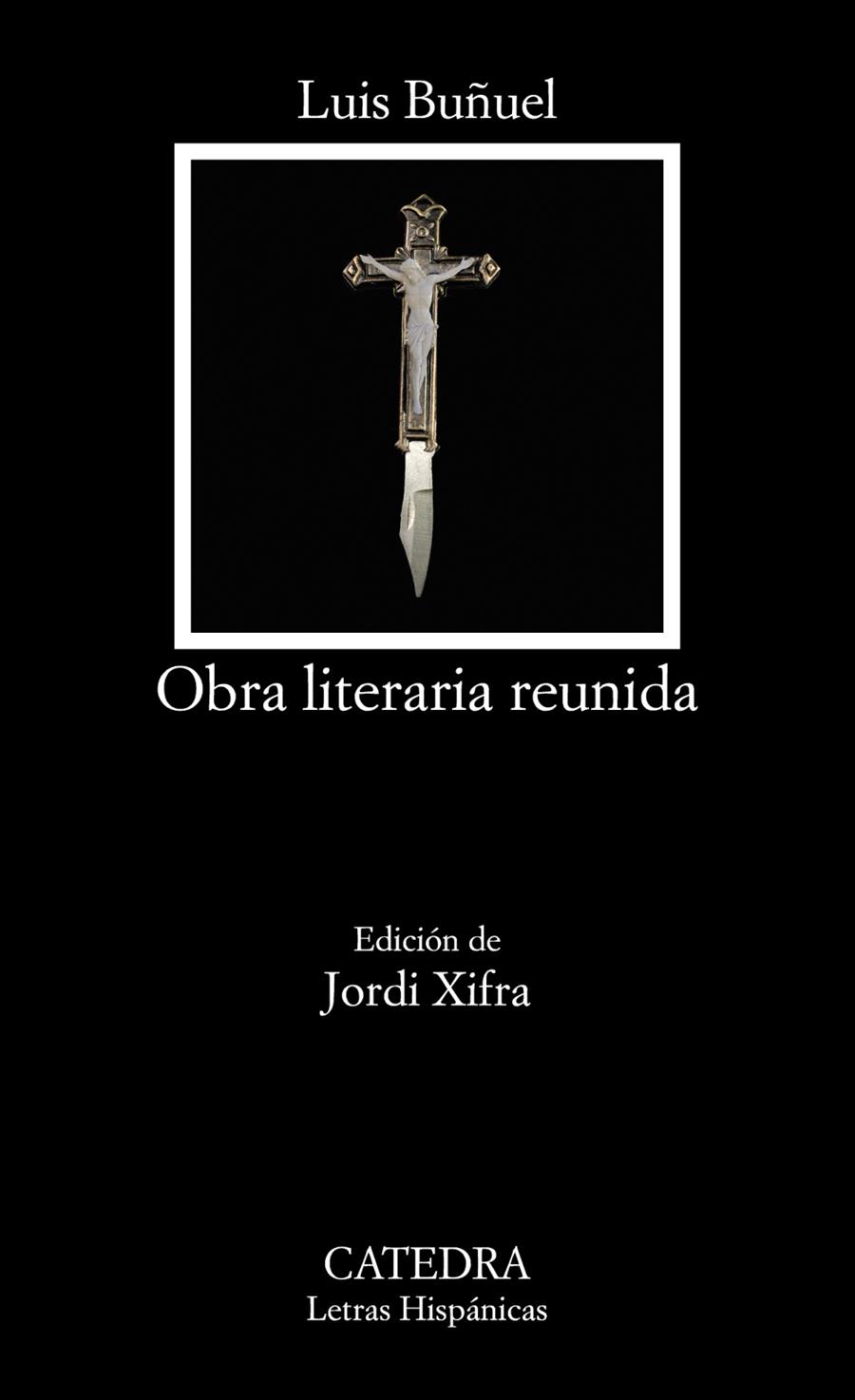 OBRA LITERARIA REUNIDA | 9788437643809 | BUÑUEL, LUIS | Galatea Llibres | Llibreria online de Reus, Tarragona | Comprar llibres en català i castellà online