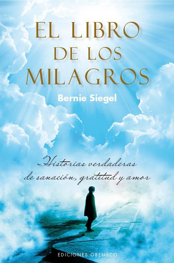 EL LIBRO DE LOS MILAGROS | 9788497779647 | SIEGEL, BERNIE | Galatea Llibres | Llibreria online de Reus, Tarragona | Comprar llibres en català i castellà online