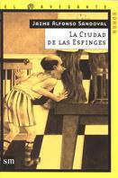 CIUDAD DE LAS ESFINGES, LA | 9788434871922 | SANDOVAL, JAIME ALFONSO | Galatea Llibres | Librería online de Reus, Tarragona | Comprar libros en catalán y castellano online