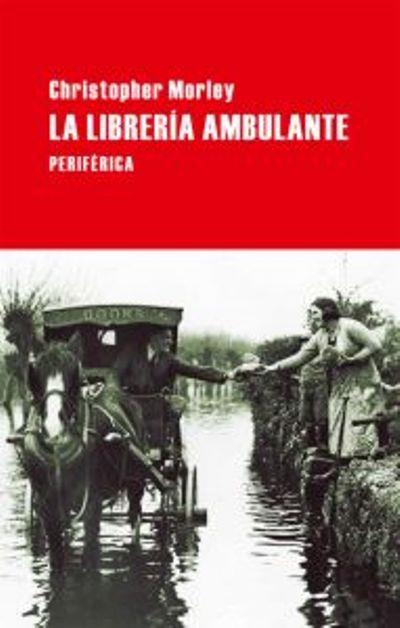 LA LIBRERÍA AMBULANTE | 9788492865505 | MORLEY, CHRISTOPHER | Galatea Llibres | Llibreria online de Reus, Tarragona | Comprar llibres en català i castellà online