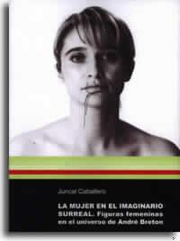 MUJER EN EL IMAGINARIO SURREAL | 9788480213745 | CABALLERO, JUNCAL | Galatea Llibres | Llibreria online de Reus, Tarragona | Comprar llibres en català i castellà online