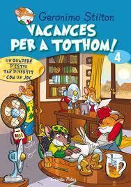 VACANCES PER A TOTHOM 4 PRIMARIA STILTON | 9788415790792 | GERONIMO STILTON | Galatea Llibres | Llibreria online de Reus, Tarragona | Comprar llibres en català i castellà online