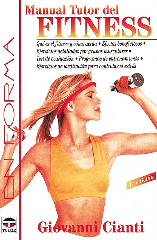 FITNESS, MANUAL TUTOR DEL | 9788479021962 | CIANTI, G. | Galatea Llibres | Llibreria online de Reus, Tarragona | Comprar llibres en català i castellà online