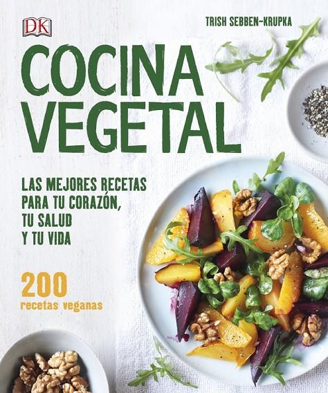 COCINA VEGETAL | 9780241290484 | SEBBEN, TRISH | Galatea Llibres | Llibreria online de Reus, Tarragona | Comprar llibres en català i castellà online